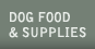 Dog Foods & Supplies